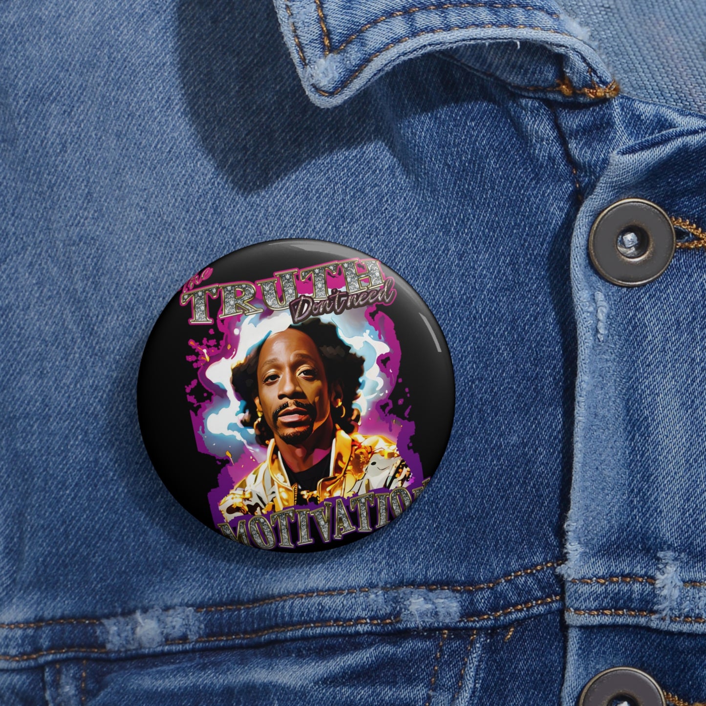 KATT Williams Truth Pin Buttons 2.25"