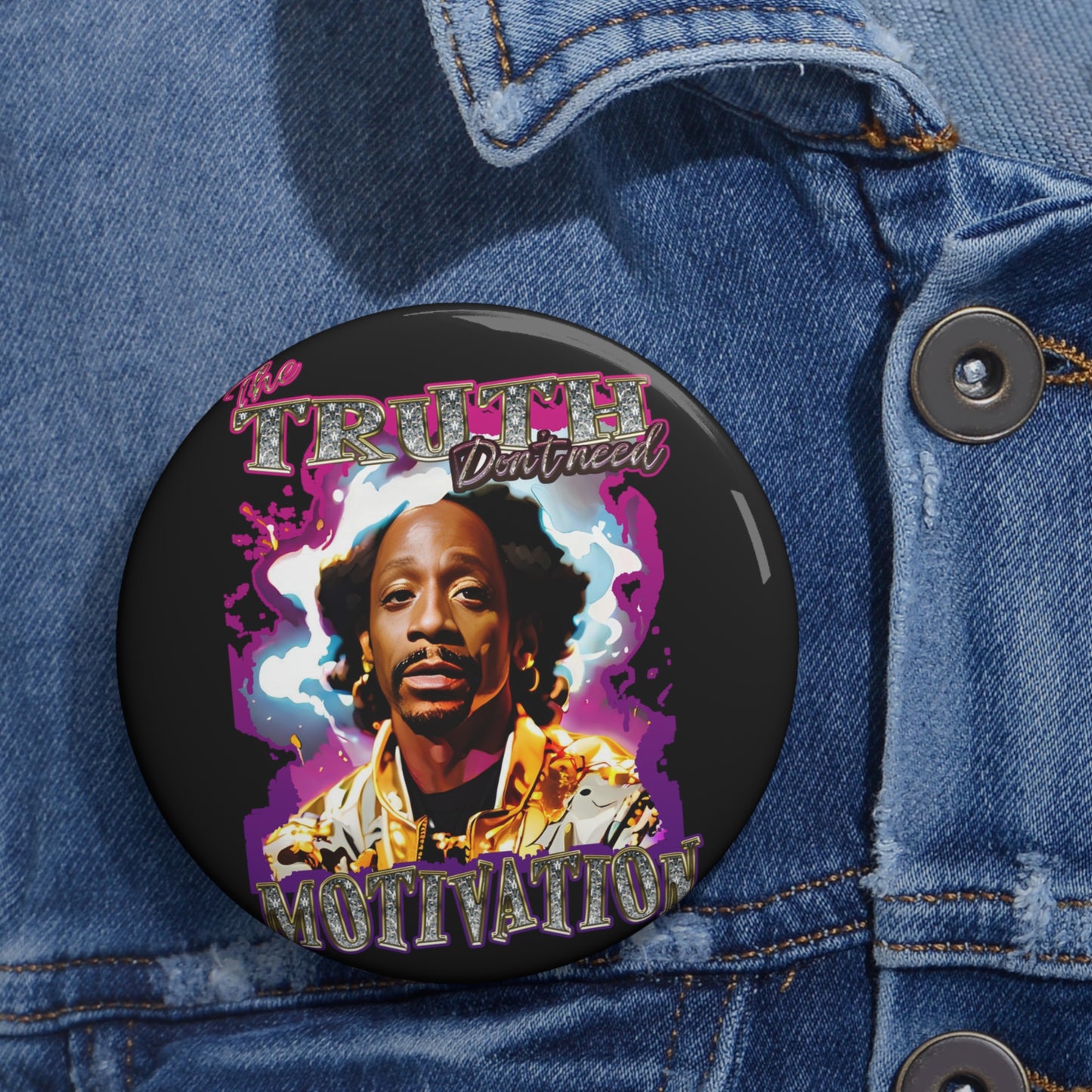 KATT Williams Truth Pin Buttons 3"