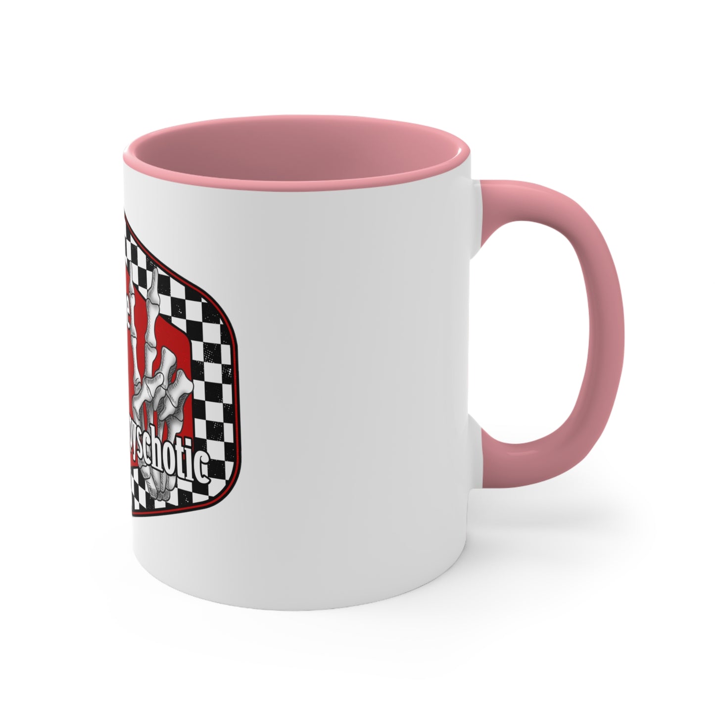 I put the hot in psychotic,Quirky mug, Trendy coffee mug,Racing Check ,Accent Coffee Mug, 11oz