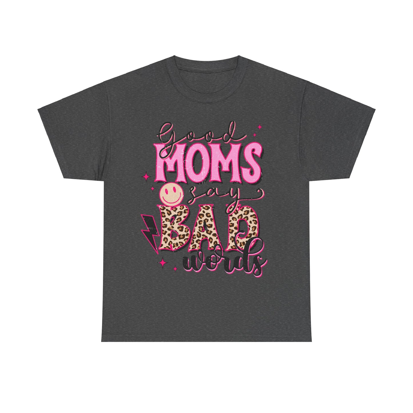 Good Moms say Bad words Unisex Heavy Cotton Tee