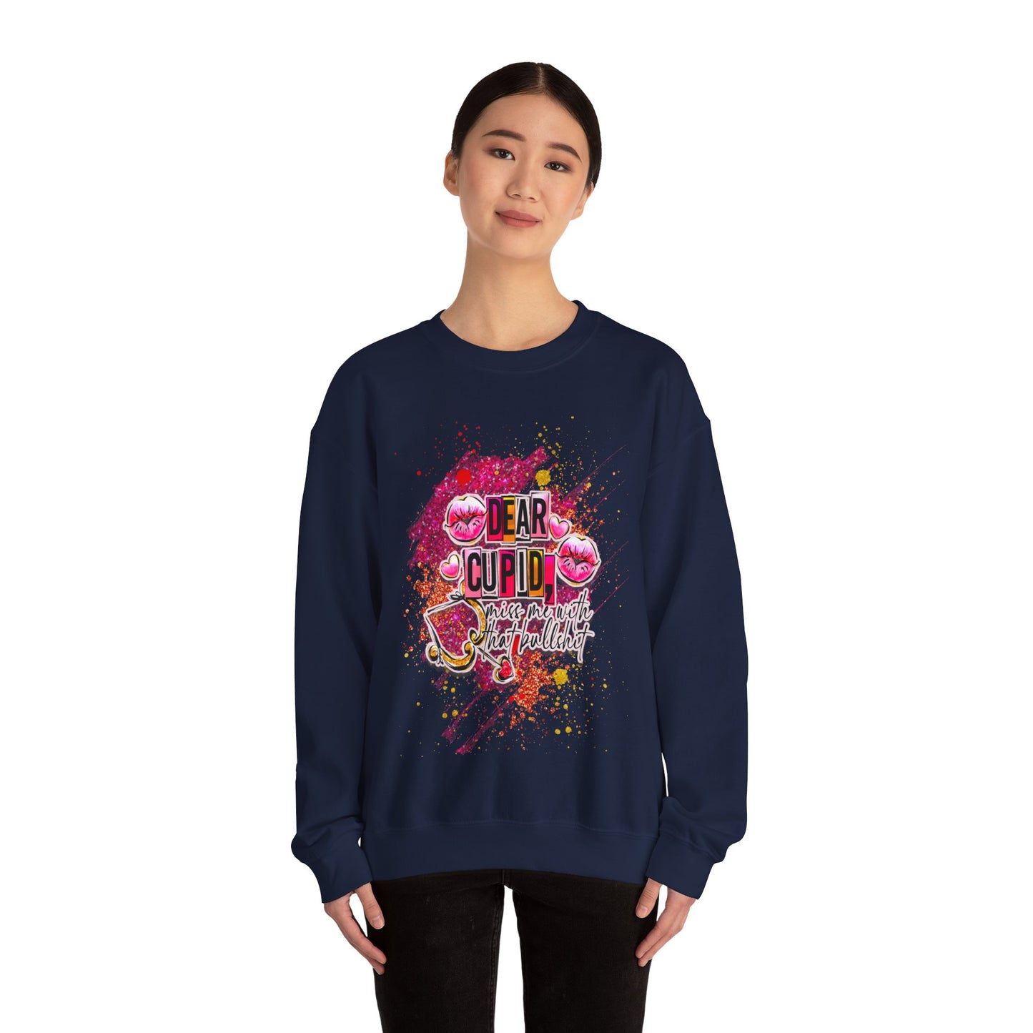 Dear Cupid miss me with the BS anti valentine Crewneck Sweatshirt