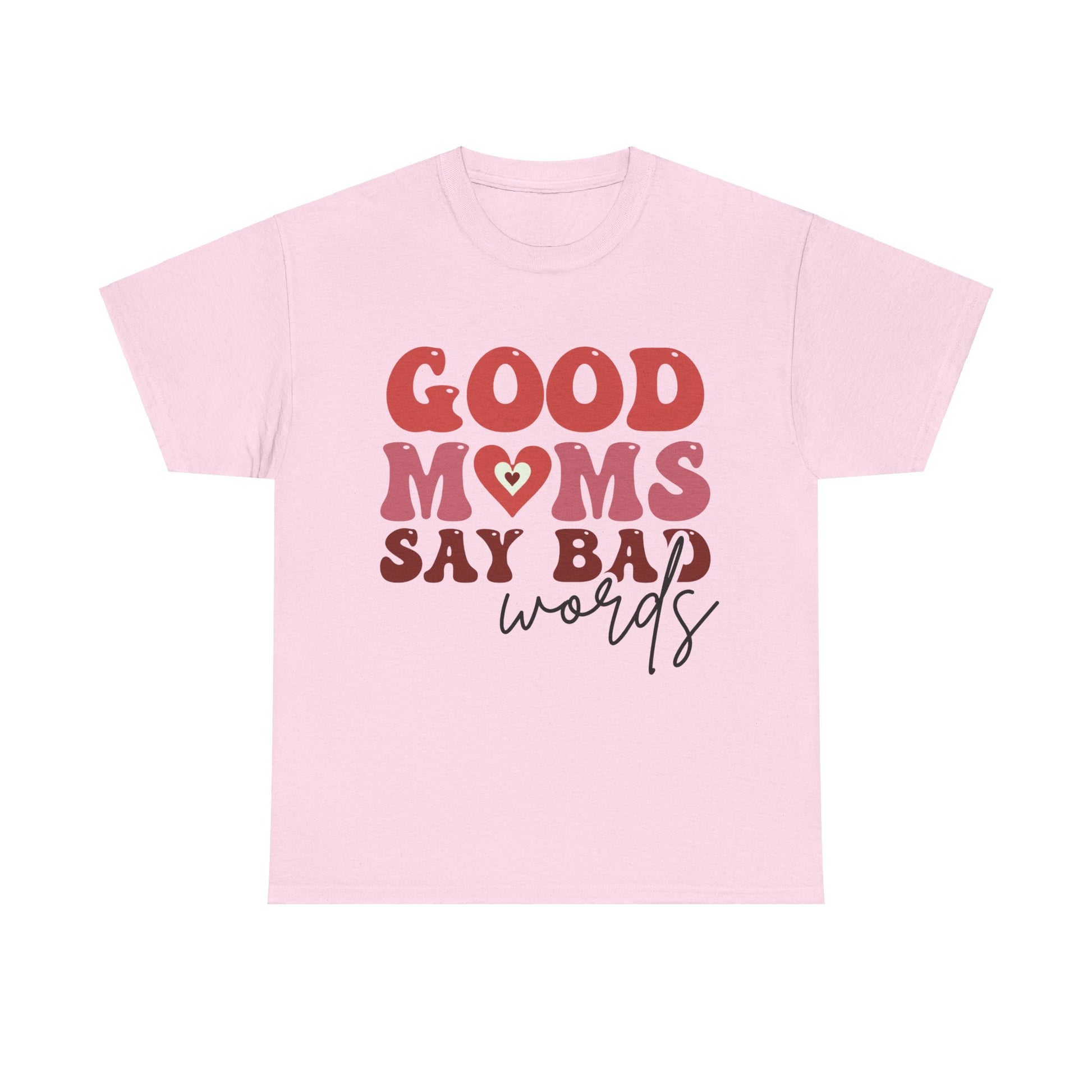 Good Moms say Bad words Unisex Heavy Cotton Tee