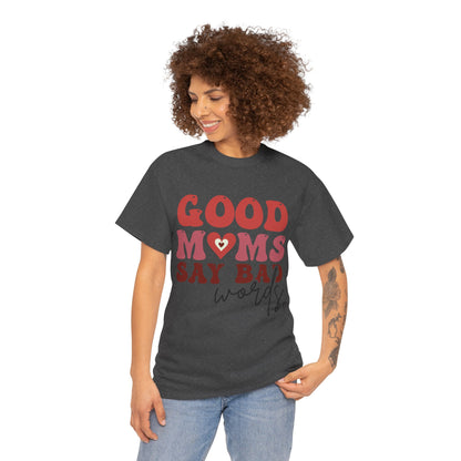 Good Moms say Bad words Unisex Heavy Cotton Tee Dark Heather