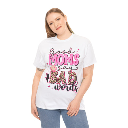 Good Moms say Bad words Unisex Heavy Cotton Tee