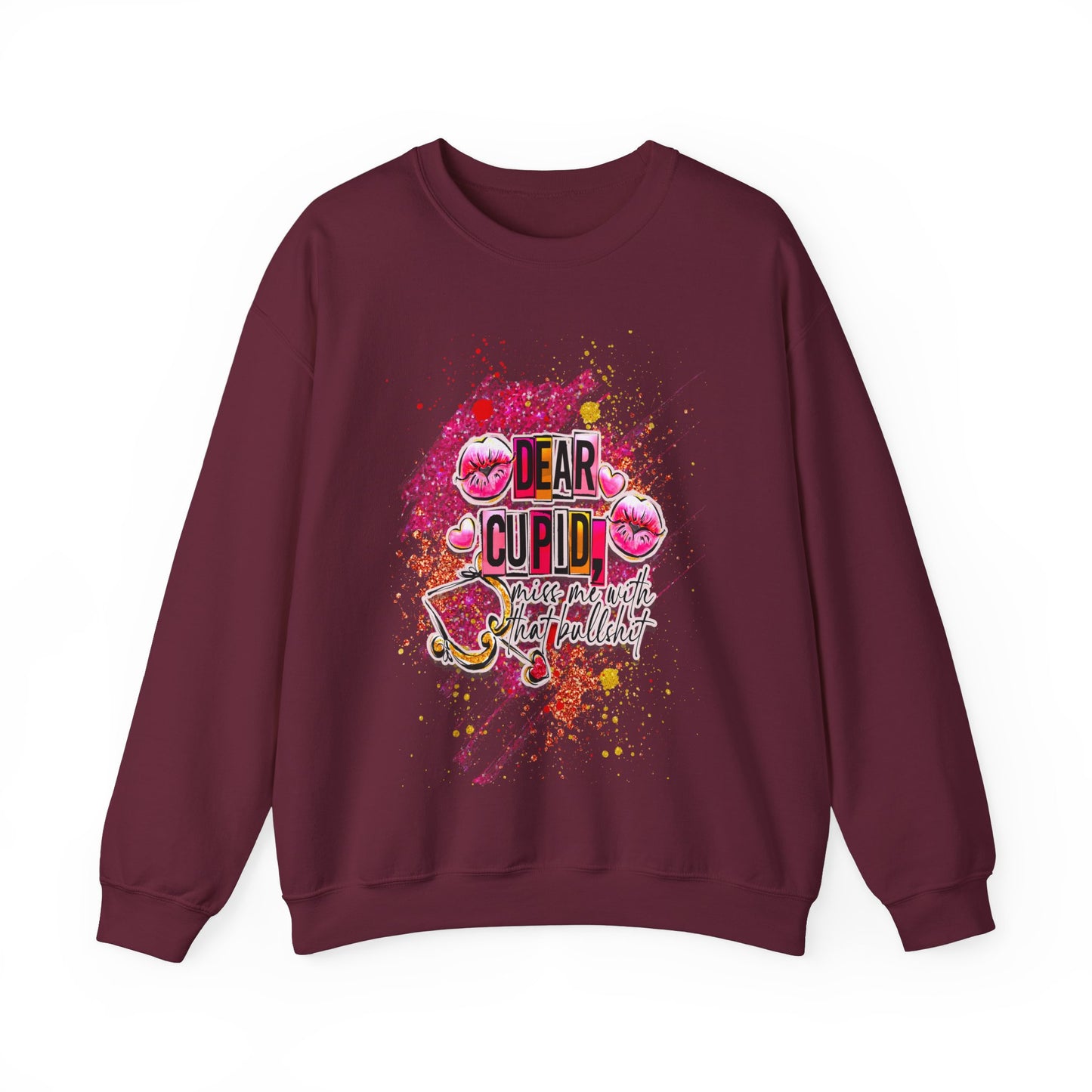 Dear Cupid miss me with the BS anti valentine Crewneck Sweatshirt Maroon