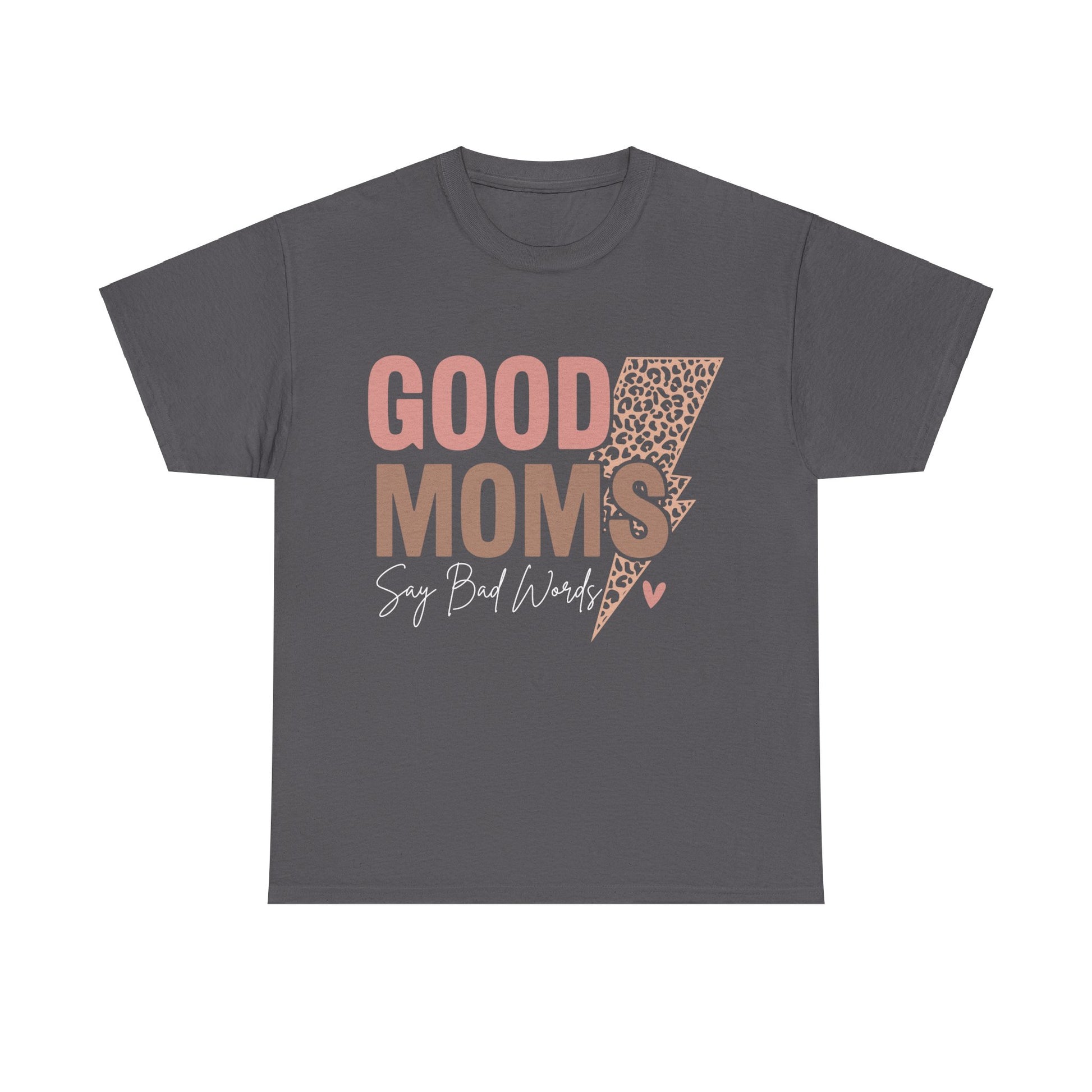 Good Moms say Bad words Unisex Heavy Cotton Tee