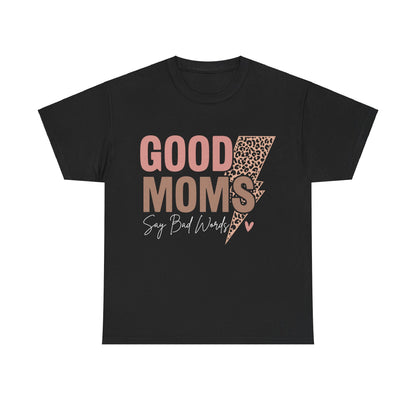 Good Moms say Bad words Unisex Heavy Cotton Tee