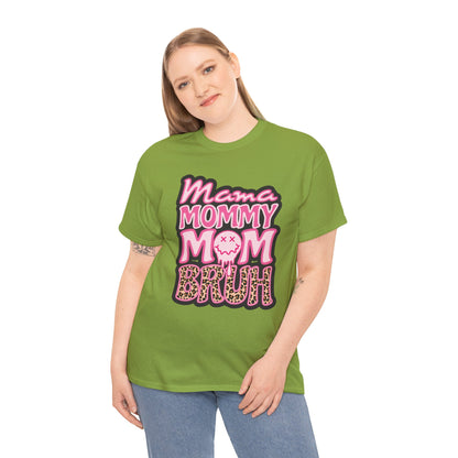 Mama Mommy Mom Bruh Unisex Heavy Cotton Tee