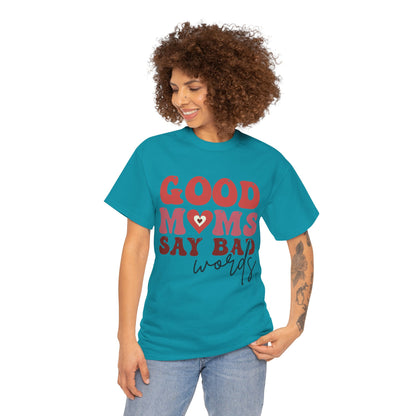 Good Moms say Bad words Unisex Heavy Cotton Tee Tropical Blue